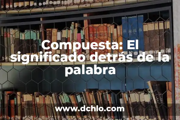 Illuminati: El Significado Detrás de la Palabra 6 Compuesta: El significado detrás de la palabra