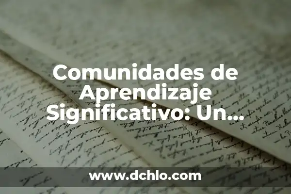 Mensaje Significativo de la Basura: Un Enfoque Innovador 3 Comunidades de Aprendizaje Significativo: Un Enfoque Innovador en Educación