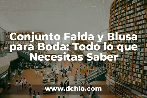 Como Hacer Falda de Hada 3 Conjunto Falda y Blusa para Boda: Todo lo que Necesitas Saber