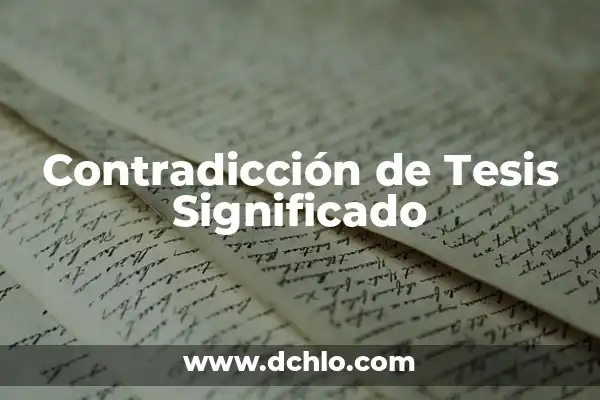 Cómo Hacer Introducción de Tesis 3 Contradicción de Tesis Significado