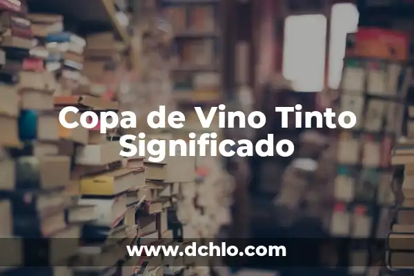 Cómo hacer caja para botella de vino 8 Copa de Vino Tinto Significado