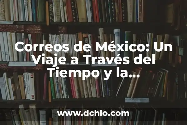 Cómo hacer el outlook de respuesta automática de mensaje 6 Correos de México: Un Viaje a Través del Tiempo y la Comunicación
