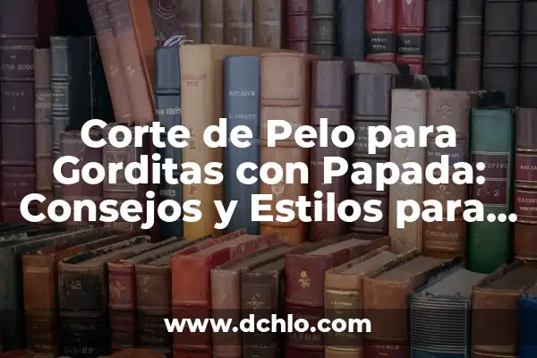 Como hacer pico pico 7 Corte de Pelo para Gorditas con Papada: Consejos y Estilos para Realzar tu Figura
