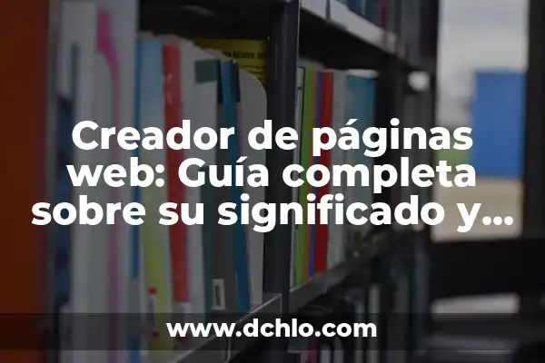 Iconos del Tablero: Guía Completa Sobre Su Significado y Funcionalidad 8 Creador de páginas web: Guía completa sobre su significado y funcionalidad