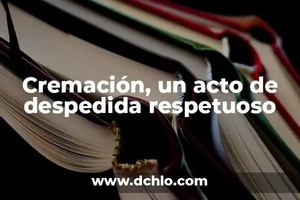 Cómo hacer un delantal cuentacuentos 6 Cremación, un acto de despedida respetuoso