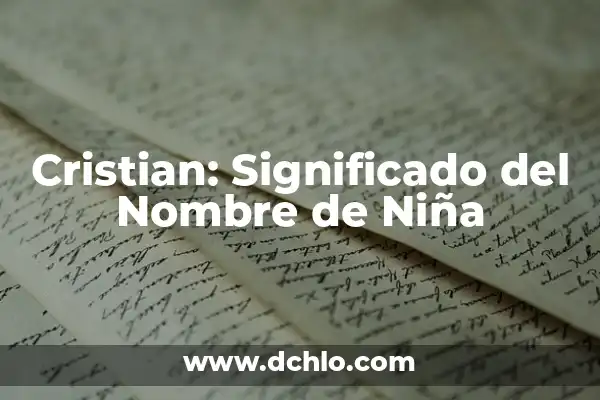 Giselle Nombre de Niña Significado 5 Cristian: Significado del Nombre de Niña