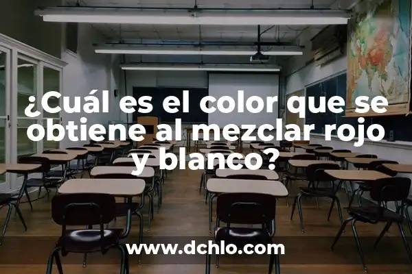 ¿Cuál es el color que se obtiene al mezclar rojo y azul? 5 ¿Cuál es el color que se obtiene al mezclar rojo y blanco?