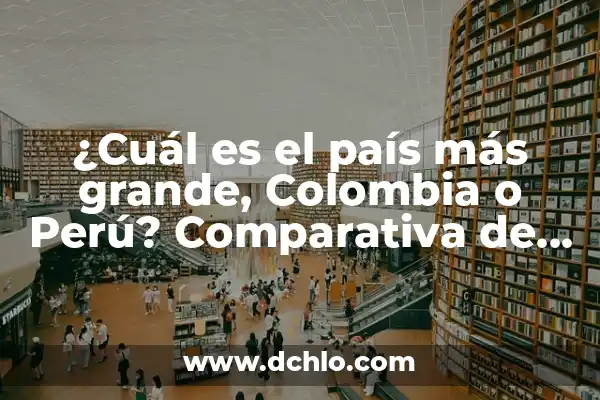 Cuántos Días Tiene el Mes de Septiembre: Respuesta y Datos Interesantes 5 ¿Cuál es el país más grande, Colombia o Perú? Comparativa de superficie y datos interesantes