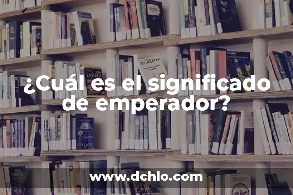 Significado del Nombre de Raymundo 7 ¿Cuál es el significado de emperador?