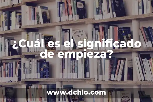 ¿Cuándo Empieza el Carnaval de Cádiz 2023? - Guía Completa 7 ¿Cuál es el significado de empieza?