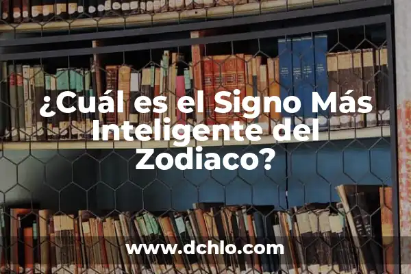 Descubriendo los Iconos del Teléfono Inteligente 7 ¿Cuál es el Signo Más Inteligente del Zodiaco?