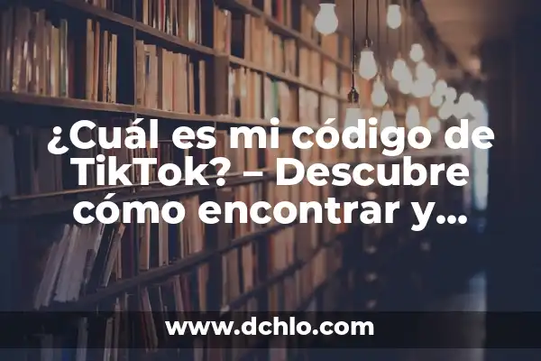 Cómo Desbloquear Ventanas Emergentes en Chrome - Solución Definitiva 6 ¿Cuál es mi código de TikTok? – Descubre cómo encontrar y utilizar tus códigos de TikTok