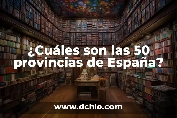 ¿Es legal tener un camaleón en España? ¿Cuáles son las regulaciones y recomendaciones? 3 ¿Cuáles son las 50 provincias de España?