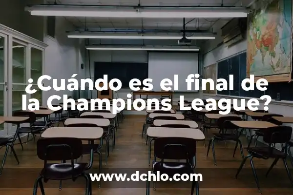 ¿Dónde se puede ver la final de la Champions League en vivo? 4 ¿Cuándo es el final de la Champions League?