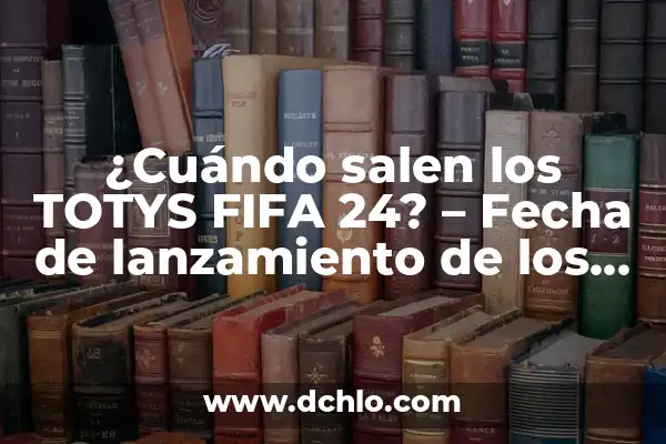 ¿En qué año salió la PlayStation 4? - Fecha de lanzamiento y características 3 ¿Cuándo salen los TOTYS FIFA 24? – Fecha de lanzamiento de los equipos del año