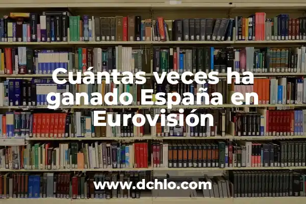 Cómo Saber Cuántas Veces una Persona Mira mi WhatsApp 6 Cuántas veces ha ganado España en Eurovisión