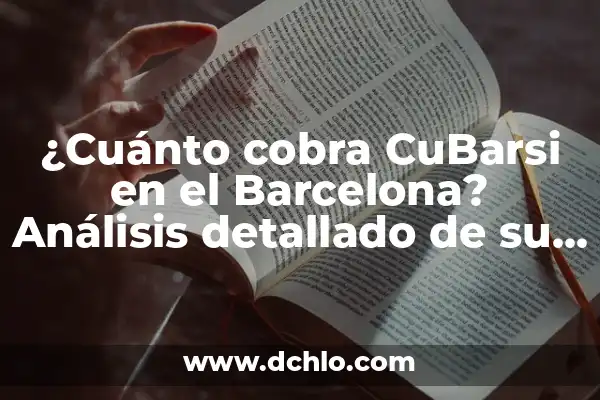 Cuánto Cobra Vinicius en el Madrid: Salario y Contrato 6 ¿Cuánto cobra CuBarsi en el Barcelona? Análisis detallado de su salario