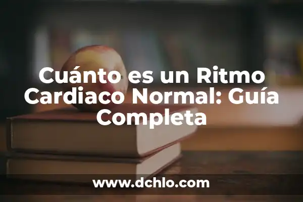 120 pulsaciones por minuto en reposo es normal: ¿Es un ritmo cardíaco saludable? 4 Cuánto es un Ritmo Cardiaco Normal: Guía Completa