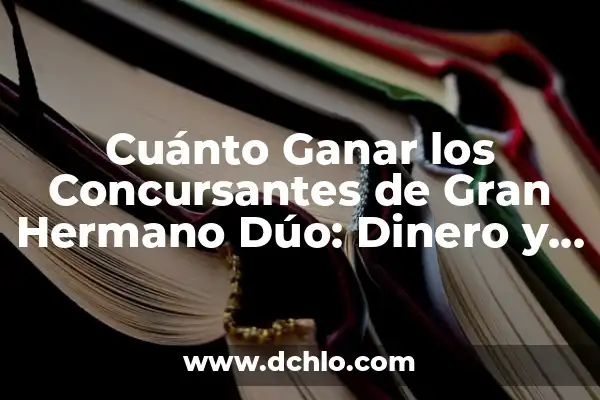 Sorteo de la Lotería del Sábado 13 de Enero: ¿Cómo Funciona y Cómo Participar? 7 Cuánto Ganar los Concursantes de Gran Hermano Dúo: Dinero y Premios