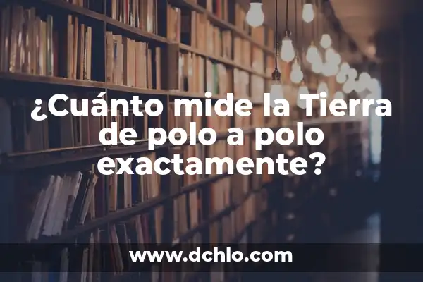 Cómo hacer un ecosistema acuático en el salón 4 ¿Cuánto mide la Tierra de polo a polo exactamente?