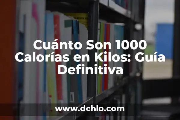 Cuánto tabaco se puede traer de Canarias: Guía definitiva 5 Cuánto Son 1000 Calorías en Kilos: Guía Definitiva