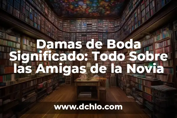 Cómo hacer cajitas para invitación de boda 7 Damas de Boda Significado: Todo Sobre las Amigas de la Novia