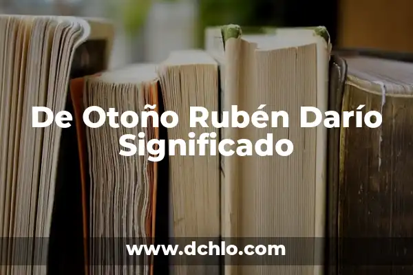 Significado del Nombre de Iker 5 De Otoño Rubén Darío Significado