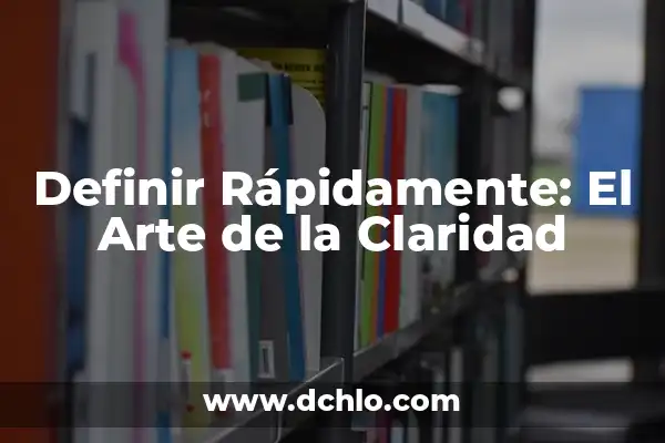 Significado de Sangre Fresca en Heces 4 Definir Rápidamente: El Arte de la Claridad