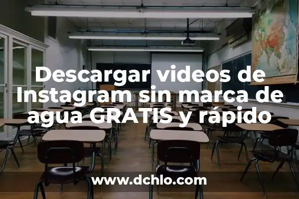 Editar Videos Online sin Marca de Agua: Guía Completa 4 Descargar videos de Instagram sin marca de agua GRATIS y rápido