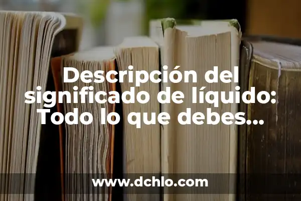 ¿Por qué me sale líquido de los pechos? - Guía completa sobre la galactorrea 4 Descripción del significado de líquido: Todo lo que debes saber