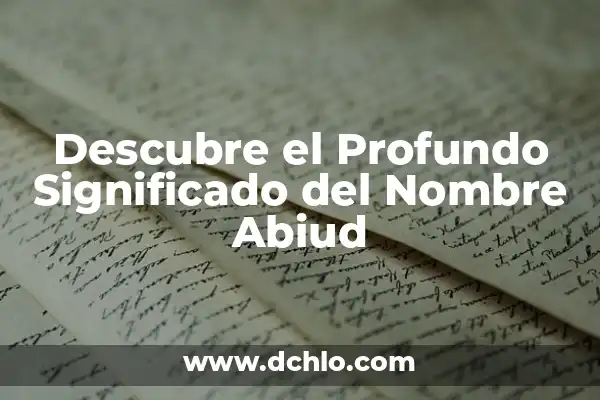 Descubre el Profundo Significado del Nombre Vicente 6 Descubre el Profundo Significado del Nombre Abiud