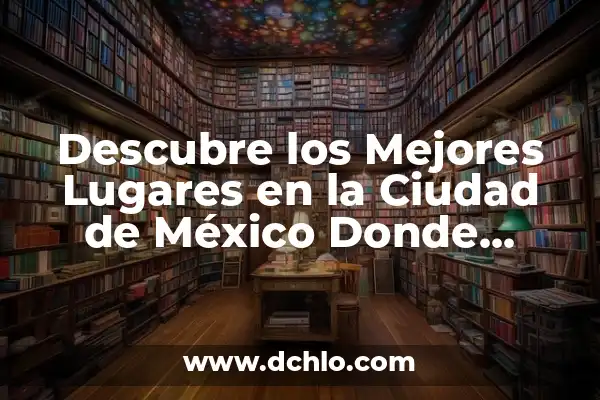 ¿Dónde salir de fiesta en Málaga? Descubre los mejores lugares y experiencia nocturna 8 Descubre los Mejores Lugares en la Ciudad de México Donde Venden Dijes Significativos