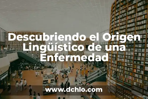 El Significado del Nombre de Missael 4 Descubriendo el Origen Lingüístico de una Enfermedad