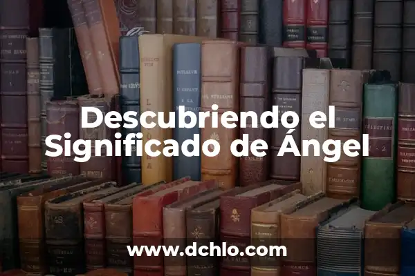 Mensaje Significativo de una Canción 4 Descubriendo el Significado de Ángel