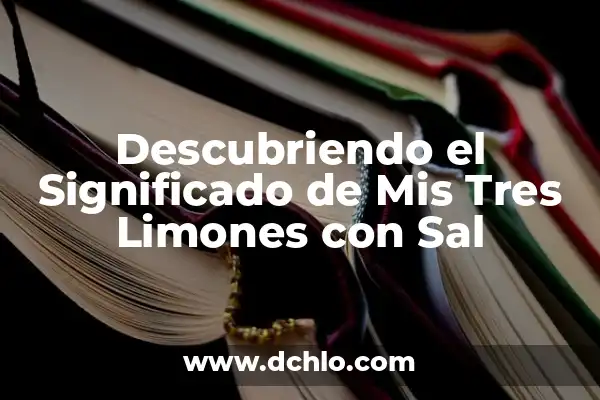 Cómo hacer shampoo sin sal 7 Descubriendo el Significado de Mis Tres Limones con Sal