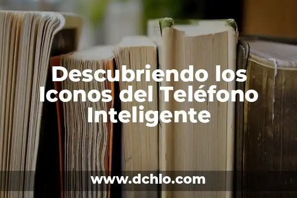 Tattoos de reloj y significado 4 Descubriendo los Iconos del Teléfono Inteligente