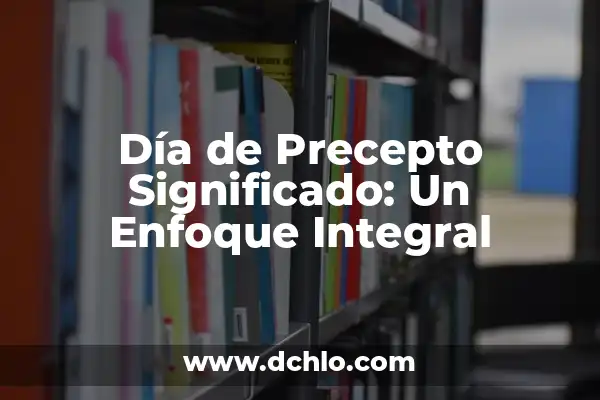 Imágenes de vagina y su significado - Un enfoque integral 5 Día de Precepto Significado: Un Enfoque Integral