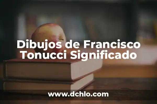 Ideas de Dibujos con Significado 5 Dibujos de Francisco Tonucci Significado