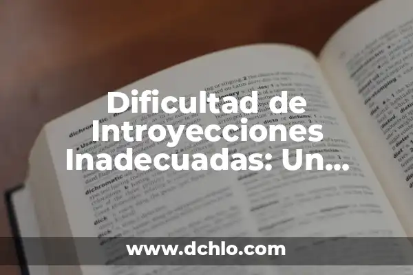 Dificultad para Respirar: ¿Qué es Disnea? 4 Dificultad de Introyecciones Inadecuadas: Un Análisis en Psicología