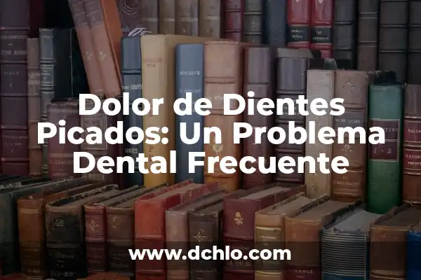 Cómo hacer que pase la anestesia dental 5 Dolor de Dientes Picados: Un Problema Dental Frecuente