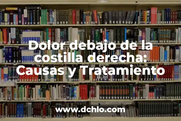 Dolores en la parte derecha del pecho: causas, síntomas y tratamiento 3 Dolor debajo de la costilla derecha: Causas y Tratamiento