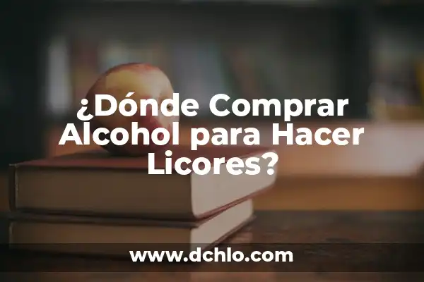 Significado de Soñar Comprar un Pan 7 ¿Dónde Comprar Alcohol para Hacer Licores?
