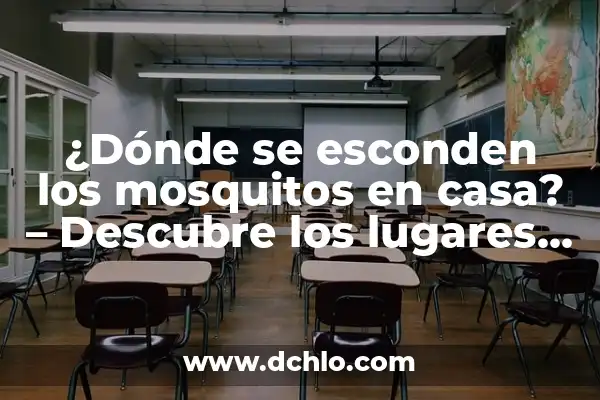 Remedios Caseros para Mosquitos Pequeños en la Cocina: Soluciones Naturales 7 ¿Dónde se esconden los mosquitos en casa? – Descubre los lugares más comunes