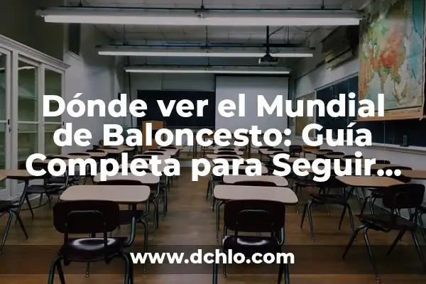 Donde Ver el Inter de Miami: Guía Completa para Seguir al Equipo en Vivo 4 Dónde ver el Mundial de Baloncesto: Guía Completa para Seguir el Torneo
