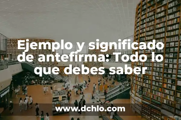Significado de Fermín: Todo lo que debes saber 5 Ejemplo y significado de antefirma: Todo lo que debes saber