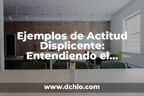 El Significado de la Valla y sus Ejemplos 6 Ejemplos de Actitud Displicente: Entendiendo el Significado