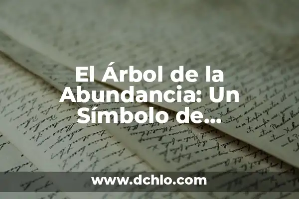 Introducción a la Prosperidad 5 El Árbol de la Abundancia: Un Símbolo de Prosperidad