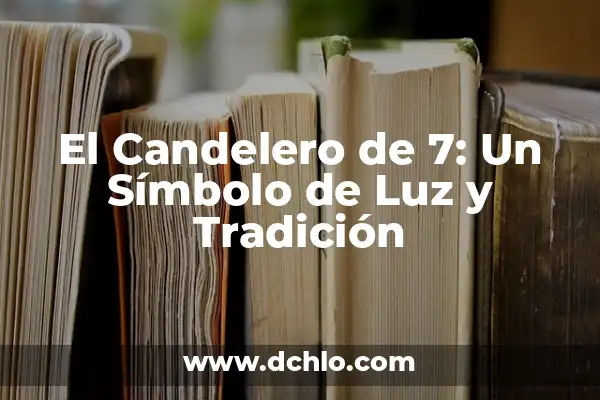El Huipil de Jicaral Oaxaca: Un Tesoro Cultural 5 El Candelero de 7: Un Símbolo de Luz y Tradición