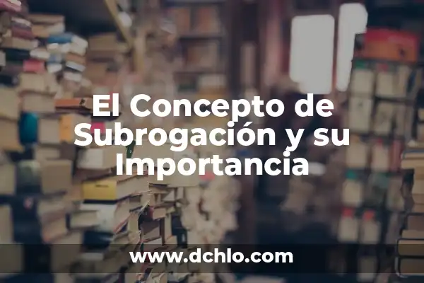 Significado de Draft: El Concepto y su Importancia 4 El Concepto de Subrogación y su Importancia