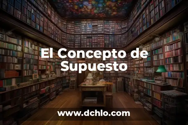 El Concepto de la Mitad 3 El Concepto de Supuesto